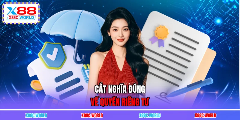 Cắt nghĩa đúng về quyền riêng tư