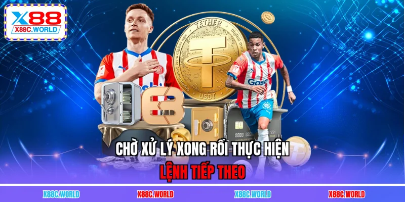 Chờ xử lý xong rồi thực hiện lệnh tiếp theo