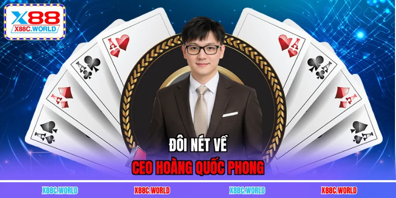 Đôi nét về CEO Hoàng Quốc Phong