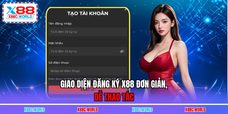 Giao diện đăng ký X88 đơn giản, dễ thao tác