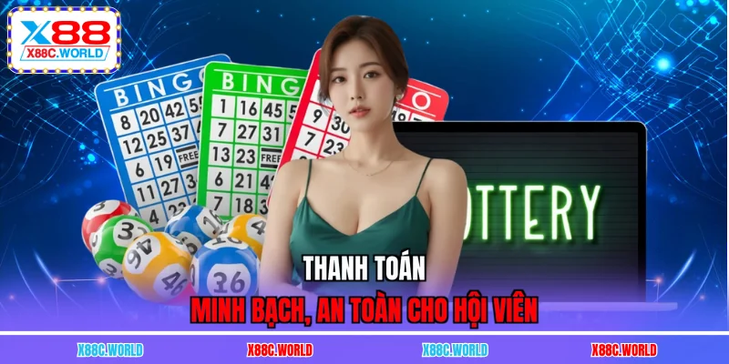 Thanh toán minh bạch, an toàn cho hội viên