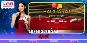 Cách Soi Cầu Baccarat Hiệu Quả Tại X88 Cho Người Chơi