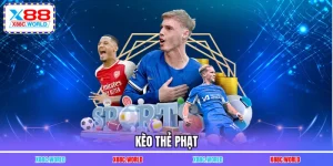 Kèo Thẻ Phạt X88 - Học Cẩm Nang Cá Cược Trong 5 Phút